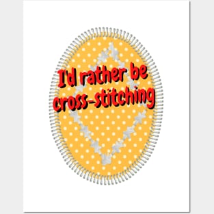 I'd rather be cross stitching Posters and Art